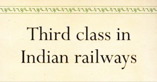 “Third Class In Indian Railway”