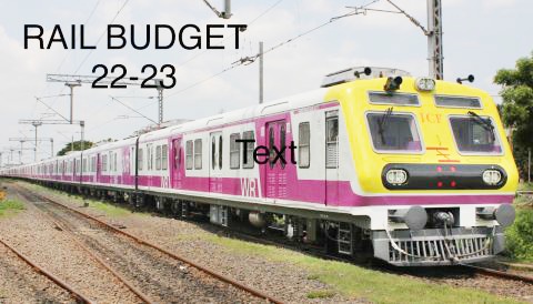 RAIL BUDGET 2022-23: FUND TAP OPENED WITH FULL FLOW – Execution will be the key